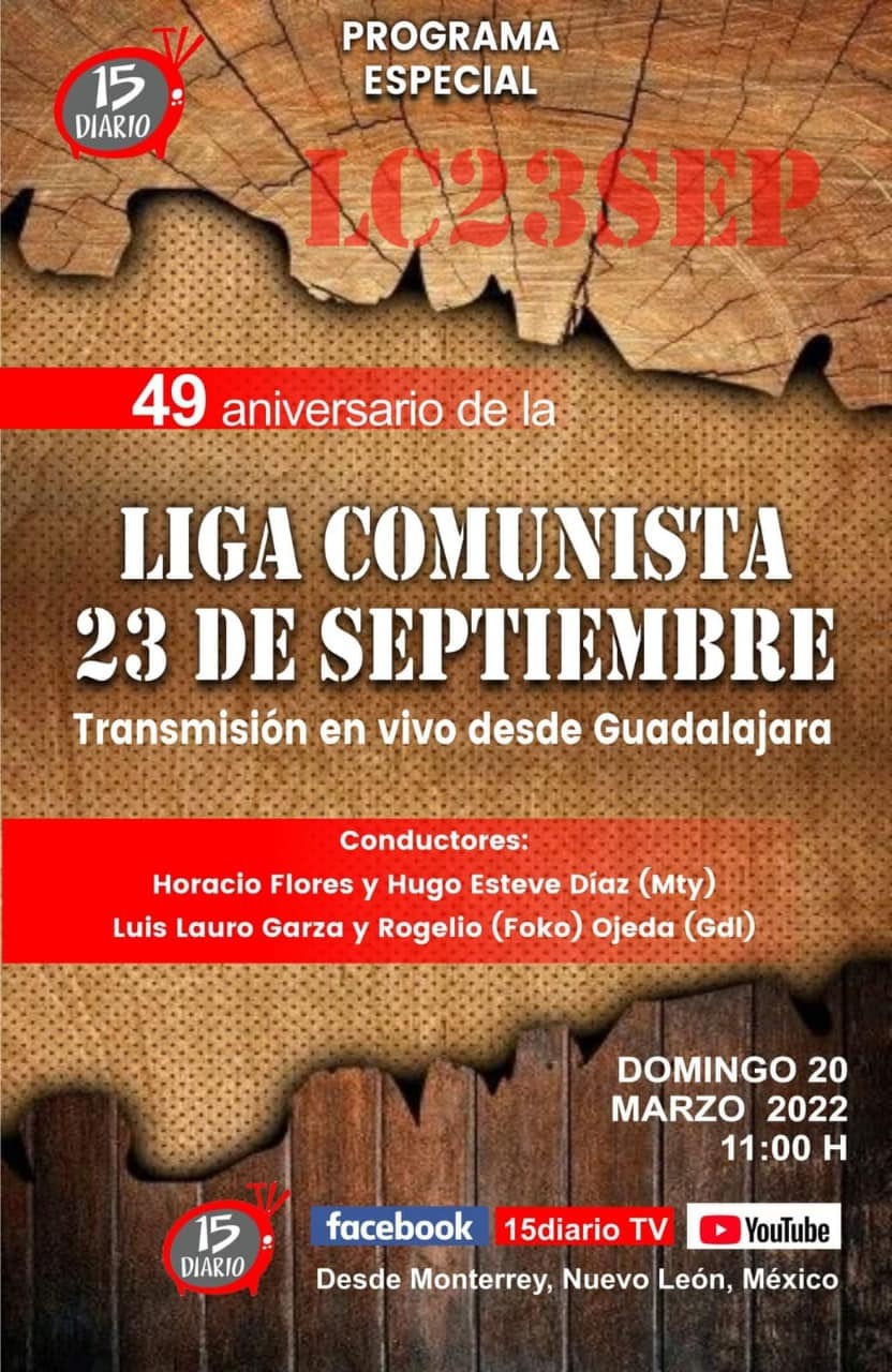 Domingo 20: Transmisión en vivo Liga Comunista 23 de Septiembre