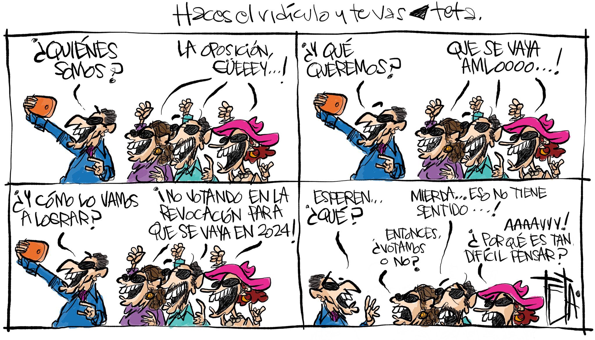 Haces el ridículo y te vas